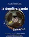 La Dernière Bande / Comédie - Théâtre du Voyageur