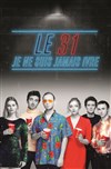 Le 31, je ne suis jamais ivre - Espace Beaujon