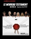 Le nouveau testament - Théâtre Clavel