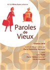 Paroles de Vieux - Espace Beaujon