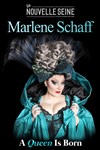 Marlene Schaff dans A Queen is Born - La Nouvelle Seine