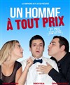 Un homme à tout prix - Théâtre Le Bout