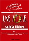 Une Folie - Théâtre de l'Eau Vive