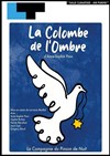 La Colombe de L'ombre - Laurette Théâtre