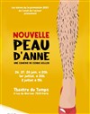 Nouvelle Peau d'Anne - Théâtre du Temps