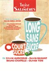 Court sucré ou long sans sucre ? - Théâtre des Salinières