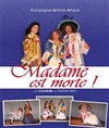 Madame est morte - Theatre la licorne