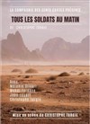 Tous les soldats au matin - La Nouvelle comédie