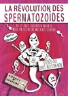 La révolution des spermatozoïdes - Comédie de Grenoble