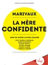 La Mère confidente - Théâtre La Luna 