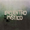 Encuentro místico - L'entrepôt - 14ème 