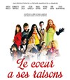 Le coeur a ses raisons - Théâtre la semeuse