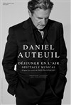 Daniel Auteuil : Déjeuner en l'air - Centre Culturel de Saint Thibault des Vignes