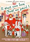 Il était une fois Noël en péril ! - Théâtre Essaion