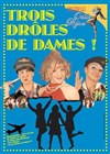 Trois drôles de dames - C.A.L - Centre Animation et Loisirs de Saint Pancrace