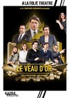 Le veau d'or - À La Folie Théâtre - Grande Salle