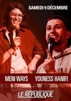 Meni Ways et Youness Hanifi - Le République - Petite Salle