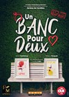 Un banc pour deux - Café théâtre de la Fontaine d'Argent