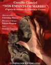 Camille Claudel, nos enfants de marbre - Théâtre Portail Sud