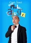 Cyril Lasci dans Mal ajusté - Espace Michel Simon