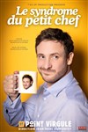 Jean-Baptiste Pelen dans Le Syndrome du Petit Chef - Le Point Virgule