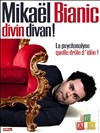 Mikaël Bianic dans Divin Divan - La Petite Loge Théâtre