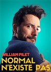 William Pilet dans Normal n'existe pas - Du Coq à l'Âme