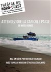 Attendez que la canicule passe - Théâtre du Nord Ouest