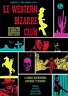 Soirée Western Bizarre Club / Furioso + Pygmy Johnson / Dj Moulinex - La Dame de Canton