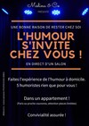 L'humour s'invite chez vous ! - Métro : Porte des Lilas