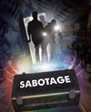 Sabotage - Palais des Congrès