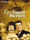 Les amours inutiles - Cave Poésie