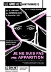 Je ne suis pas une apparition - Guichet Montparnasse