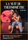 La nuit du thermomètre - Théâtre De Poche