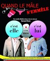 Quand le mâle s'emmêle - Théâtre du Gouvernail