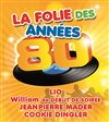 La folie des années 80 - Théatre de verdure