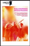 Balivernes / Desastrados - Laurette Théâtre Festival Avignon OFF