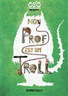 Mon Prof est un Troll - Théâtre des Beaux Arts