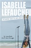 Isabelle Lefaucheur dans J'espère que tu vas bien - Café théâtre de la Fontaine d'Argent