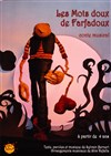 Les mots doux de farfadoux - Aktéon Théâtre 