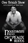 Simon Cojean dans Nous n'avons plus les chapeaux ronds - Salle des étoiles