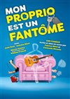 Mon proprio est un fantôme - Centre Culturel Jean Corlin