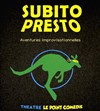 Subito Presto - Le Point Comédie