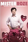 Mister Roze dans Cherche l'amour désespérément - Théâtre L'Autre Carnot