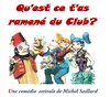 Qu'est ce t'as ramené du club - Le Point Comédie