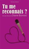 Diane Bonnot dans Tu me reconnais ? - La Nouvelle Seine