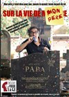 Sur la vie de mon père - Théâtre Le Vieux Sage