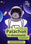 Patachon et les émotions - Le Repaire de la Comédie