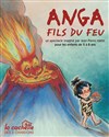 Anga fils du feu - La Cachette des 3 Chardons