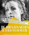 De tous les seuils je ferai ma demeure - Les Déchargeurs - Salle La Bohème